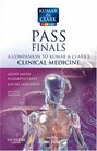 Pass Finals A Companion to Kumar and Clark's Clinical Medicine