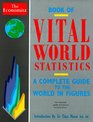 Economist Book of Vital World Statistics A Portrait of Everything Significant in World
