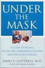 Under the Mask A Guide to Feeling Secure and Comfortable During Anesthesia and Surgery