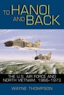 To Hanoi and Back The US Air Force and North Vietnam 19661973