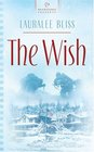 The Wish (Mysteries in Time, Bk 3) (Heartsong Presents No 681)
