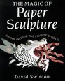 The Magic of Paper Sculpture