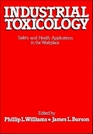 Industrial Toxicology Safety and Health Applications in the Workplace