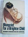 Blueprint for a Brighter Child