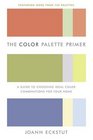 The Color Palette Primer  A Guide To Choosing Ideal Color Combinations for Your Home