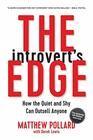 The Introvert\'s Edge: How the Quiet and Shy Can Outsell Anyone