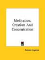 Meditation Creation and Concentration