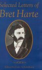 Selected Letters of Bret Harte