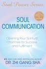 Soul Communication: Opening Your Spiritual Channels for Success and Fulfillment (Soul Power)