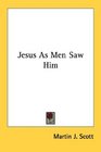 Jesus As Men Saw Him