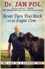 Never Turn Your Back on an Angus Cow My Life as a Country Vet