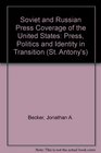 Soviet and Russian Press Coverage of the United States  Press Politics and Identity in Transition