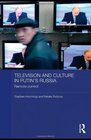 Television and Culture in Putin's Russia Remote control