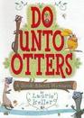 Do Unto Otters - A Book About Manners
