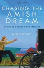 Chasing the Amish Dream: My Life as a Young Amish Bachelor (Plainspoken)