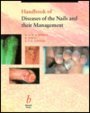 Handbook of Diseases of the Nails and their   Management