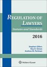 Regulation of Lawyers Statutes  Standards 2016 Supplement