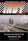 Indy The Race And Ritual Of The Indianapolis 500