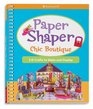 Paper Shapers Chic Boutique 3d Crafts to Make and Display