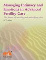 Managing Intimacy and Emotions in Advanced Fertility Care The Future of Nursing and Midwifery Roles