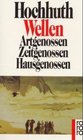 Wellen Artgenossen Zeitgenossen Hausgenossen