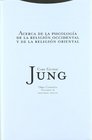 Acerca de la psicologia de la religion occidental y de la religion oriental/ About the psychology of Western and Eastern religion Encuadernacion Tela  De Carl Gustav Jung