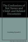 The Confessions of Nat Turner and Clotel and Related Documents