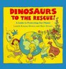 Dinosaurs to the Rescue A Guide to Protecting Our Planet