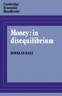 Money in Disequilibrium