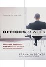 Offices at Work Uncommon Workspace Strategies that Add Value and Improve Performance