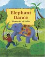 Elephant Dance Memories of India