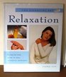The Essential Art of Relaxation A StepbyStep Guide to Easy Relaxation Techniques