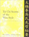 Tai Chi Secrets of the Wu Style  Chinese Classics Translations Commentary