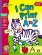 I Can Print A to Z (Wipe-off Activity Book--Reusable)