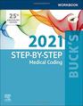 Buck's Workbook for StepbyStep Medical Coding 2021 Edition