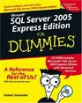 Microsoft SQL Server 2005 Express For Dummies
