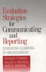 Evaluation Strategies for Communicating and Reporting  Enhancing Learning in Organizations