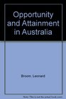 Opportunity and Attainment in Australia