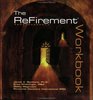 The ReFirement Workbook