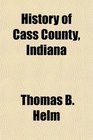 History of Cass County Indiana