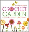Crochet Garden Bunches of Flowers Leaves and Other Delights
