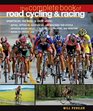 The Complete Book of Road Cycling  Racing