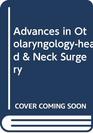 Advances in Otolaryngologyhead  Neck Surgery