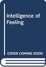 The intelligence of feeling