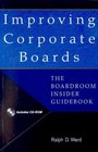 Improving Corporate Boards  The Boardroom Insider Guidebook