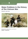Major Problems in the History of the Vietnam War Documents and Essays