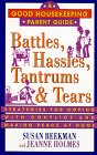 Battles Hassles Tantrums  Tears Strategies for Coping With Conflict and Making Peace at Home