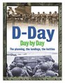 DDay Day by Day The planning the landings the battles