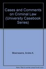 Cases and Comments on Criminal Law