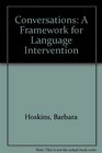 Conversations A Framework for Language Intervention